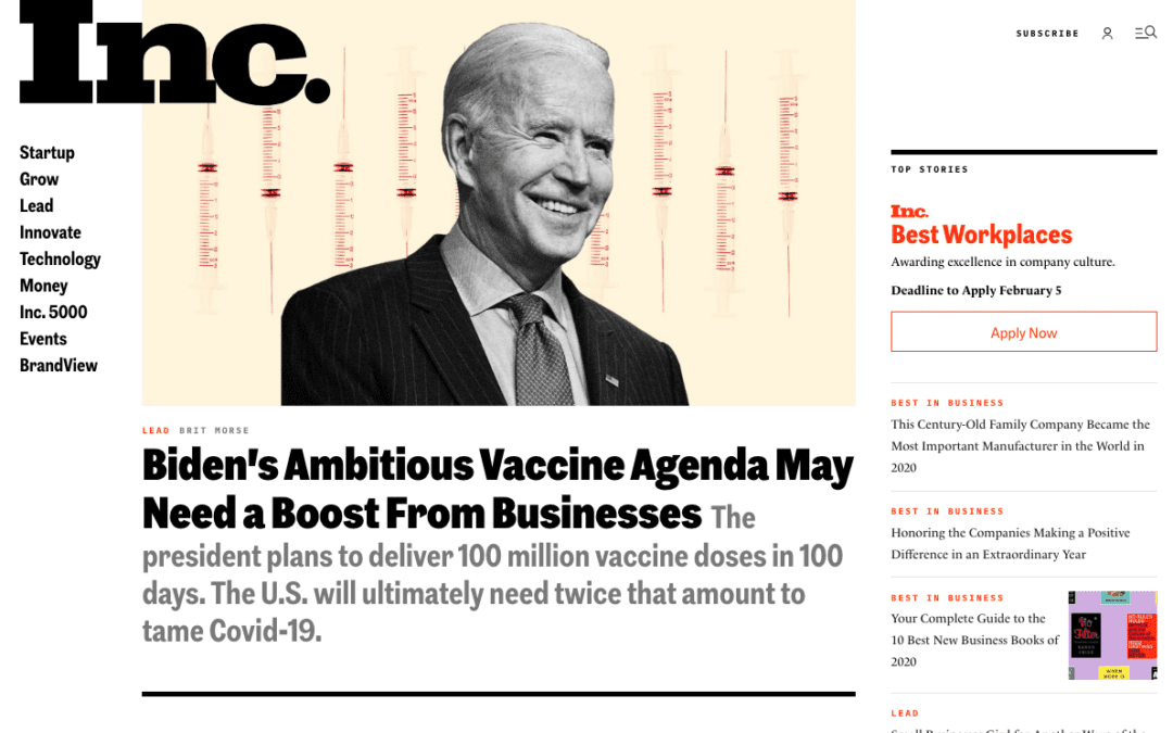 Featured in INC. Magazine: Biden’s Ambitious Vaccine Agenda  May Need a Boost From Businesses